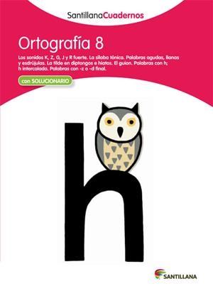 SANTILLANA CUADERNO ORTOGRAFÍA 8 | 9788468012971 | VARIOS AUTORES