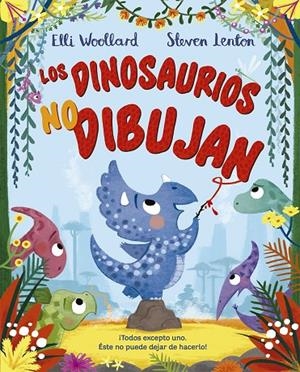 DINOSAURIOS NO DIBUJAN, LOS | 9788491453253 | WOOLLARD, ELLI