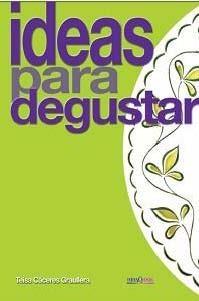 IDEAS PARA DEGUSTAR | 9788415969204 | CÁCERES GRAULLERA, TEISA