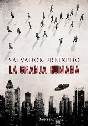 GRANJA HUMANA, LA | 9788494248436 | FREIXEDO, SALVADOR