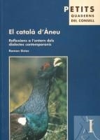 CATALÀ D'ÀNEU, EL. REFLEXIONS A L'ENTORN DELS DIALECTES CONTEMPORANIS | 9788487948107 | SISTAC, RAMON