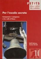 PER L'ESCALA SECRETA. CAMPANARS I CAMPANES A LES VALLS D'ÀNEU | 9788487948121 | DALMAU, DELFÍ / ORRIOLS, XAVIER