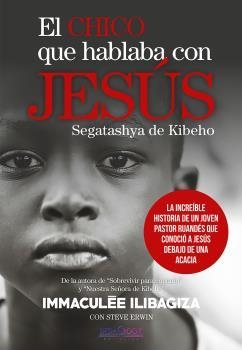 CHICO QUE HABLABA CON JESÚS, EL | 9788415969419 | ILIBAGIZA, IMMACULÉE