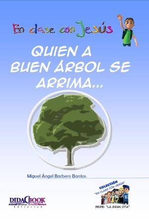 QUIEN A BUEN ÁRBOL SE ARRIMA… | 9788415969013 | BARBERO BARRIOS, MIGUEL ÁNGEL
