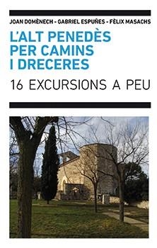 ALT PENEDÈS PER CAMINS I DRECERES, L' | 9788496995871 | DOMENECH, JOAN