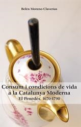 CONSUM I CONDICIONS DE VIDA A LA CATALUNYA MODERNA | 9788493544355 | MORENO CLAVERÍAS, BELÉN