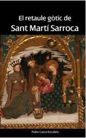 RETAULE GOTIC DE SANT MARTI SARROCA | 9788496995727 | CUESTA ESCUDERO, PEDRO