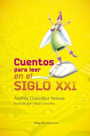 CUENTOS PARA LEER EN EL SIGLO XXI | 9788494265976 | GONZÁLEZ NOVOA, ANDRES