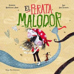 PIRATA MALODOR, EL | 9788494437847 | RODRIGUEZ ABAD, ERNESTO