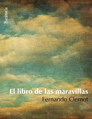 LIBRO DE LAS MARAVILLAS, EL | 9788495764911 | CLEMOT, FERNANDO