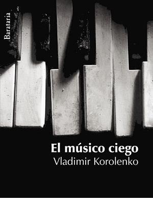 MÚSICO CIEGO, EL | 9788495764768 | KOROLENKO, VLADÍMIR