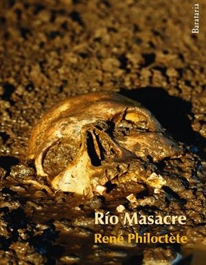 RÍO MASACRE | 9788492979202 | PHILOCTÈTE, RENÉ