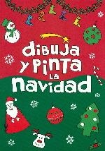 DIBUJA Y PINTA LA NAVIDAD | 9788492880898 | COLLADO BASCOMPTE, ROSA