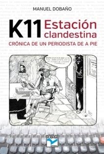 K11 ESTACIÓN CLANDESTINA | 9788496986565 | DOBAÑO PELÁEZ, MANUEL
