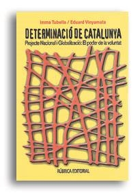 DETERMINACIÓ DE CATALUNYA | 9788486441524 | TUBELLA, IMMA