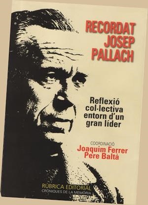 RECORDAT JOSEP PALLACH | 9788486441456 | BALTÀ, PERE