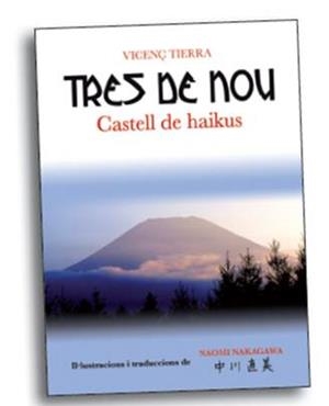 TRES DE NOU. CASTELL DE HAIKUS | 9788496986367 | TIERRA, VICENÇ