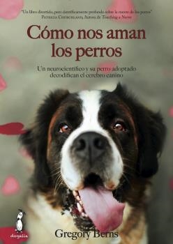 CÓMO NOS AMAN LOS PERROS | 9788494290008 | BERNS, GERGORY