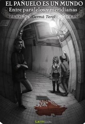 PAÑUELO ES UN MUNDO, EL | 9788494223013 | TEROL ESTELLER, GERMÀ