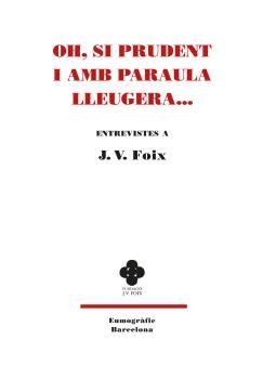 OH, SI PRUDENT I AMB PARAULA LLEUGERA... | 9788494556425 | FOIX, J. V.