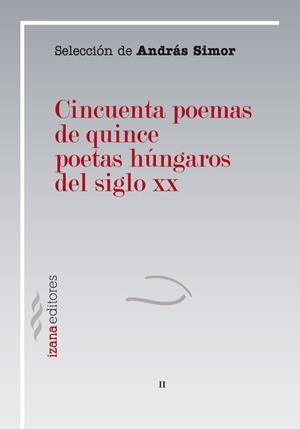 CINCUENTA POEMAS DE QUINCE POETAS HÚNGAROS DEL SIGLO XX | 9788493964689 | SIMOR, ANDRÁS