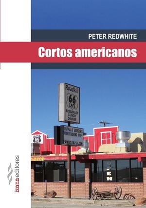 CORTOS AMERICANOS | 9788494065729 | REDWHITE, PETER