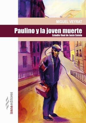 PAULINO Y LA JOVEN MUERTE | 9788494065750 | VEYRAT, MIGUEL