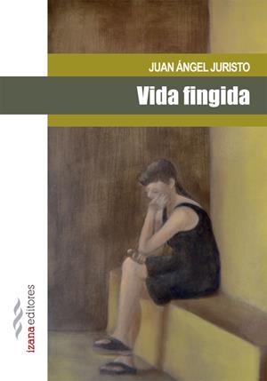VIDA FINGIDA | 9788494065705 | JURISTO, JUAN ÁNGEL