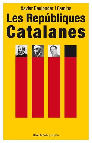 REPÚBLIQUES CATALANES, LES | 9788494288975 | DEULONDER I CAMINS, XAVIER