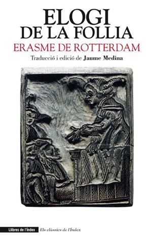 ELOGI DE LA FOLLIA | 9788494071218 | ERASME DE ROTTERDAM