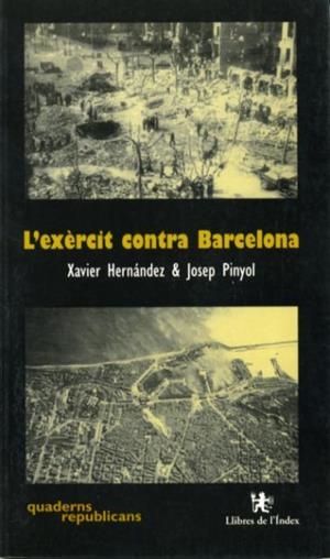 EXÈRCIT CONTRA BARCELONA, L' | 9788495317124 | HERNÀNDEZ, XAVIER