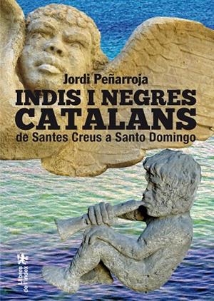 INDIS I NEGRES CATALANS | 9788494233425 | PEÑARROJA, JORDI