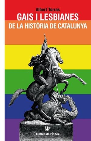 GAIS I LESBIANES DE LA HISTÒRIA DE CATALUNYA | 9788496563810 | TORRAS, ALBERT