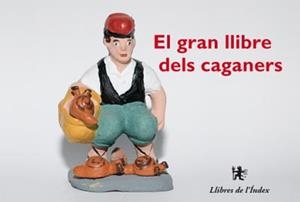 GRAN LLIBRE DELS CAGANERS, EL | 9788496563353 | VARIOS AUTORES