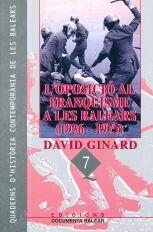 OPOSICIÓ AL FRANQUISME A LES BALEARS (1936 - 1975), L' | 9788489067219 | GINARD FÉRON, DAVID
