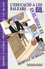 EDUCACIÓ A LES BALEARS EN EL SEGLE XX, L' | 9788489067936 | SUREDA GARCÍA, BERNAT