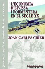 ECONOMIA D'EIVISSA I FORMENTERA EN EL SEGLE XX, L' | 9788495694218 | CIRER I COSTA, JOAN CARLES