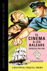 CINEMA A LES BALEARS (SEGLES XIX I XX), EL | 9788496376830 | SBERT I BARCELÓ, CRISTÒFOL-MIQUEL