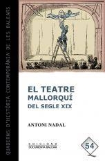 TEATRE MALLORQUÍ DEL SEGLE XIX, EL | 9788496376960 | NADAL I SOLER, ANTONI
