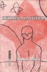 RETORN A LA UTOPIA | 9788495694027 | MARTI FLORIT, TOMEU