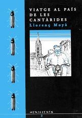 VIATGE AL PAÍS DE LES CANTÀRIDES | 9788460423836 | MOYÀ GILABERT DE LA PORTELLA, LLORENÇ