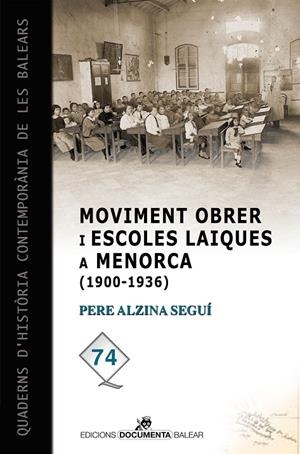 MOVIMENT OBRER I ESCOLES LAIQUES A MENORCA (1900-1936) | 9788416163229 | ALZINA SEGUÍ, PERE