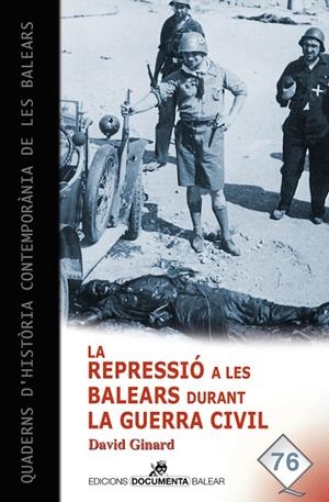 REPRESSIÓ A LES BALEARS DURANT LA GUERRA CIVIL, LA | 9788416163304 | GINARD I FERÓN, DAVID