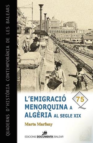 EMIGRACIÓ MENORQUINA A ALGÈRIA AL SEGLE XIX, L' | 9788416163311 | MARFANY I SIMÓ, MARTA