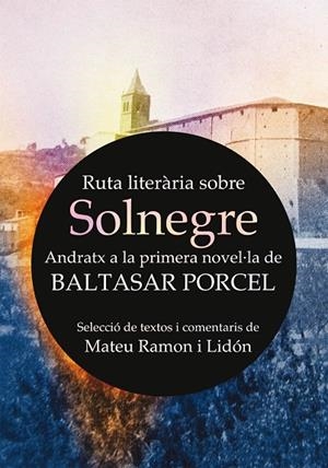 RUTA LITERÀRIA SOBRE SOLNEGRE | 9788417113773 | RAMON I LIDÓN, MATEU