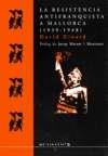 RESISTÈNCIA ANTIFRANQUISTA A MALLORCA (1939-1948), LA | 9788440499707 | GINARD I FERÓN, DAVID
