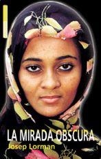 MIRADA OBSCURA, LA | 9788489067509 | LORMAN, JOSEP