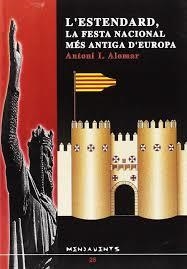 ESTENDARD, LA FESTA NACIONAL MÉS ANTIGA D'EUROPA, L' | 9788489067431 | ALOMAR CANYELLES, ANTONI IGNASI