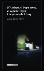 N'ANDREU, EL PAPA MORT, EL CAPELLA TAPIA I LA GUERRA D'IRAQ | 9788415081425 | OLIVERA, JAUME
