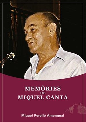 MEMORIES DE MIQUEL "CANTA" | 9788415081852 | PERELLÓ VILLALONGA, MIQUEL